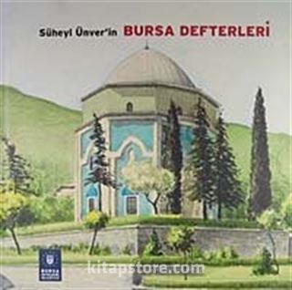Süheyl Ünver'in Bursa Defterleri