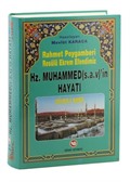 Rahmet Peygamberi Hz. Muhammed'in Hayatı