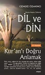 Dil ve Din / Dünden Bugüne Türklerde / Kur'an'ı Doğru Anlamak
