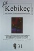 Sayı:31 / 2011-Kebikeç-İnsan Bilimleri İçin Kaynak Araştırmaları Dergisi