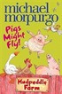 Pigs Might Fly / Mudpuddle Farm