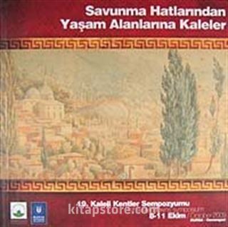 Savunma Hatlarından Yaşam Alanlarına Kaleler