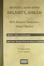 Sevadü'l Azam Şerhi - Selamü'l Ahkam / Ehli Sünnet İnancının Temel İlkeleri