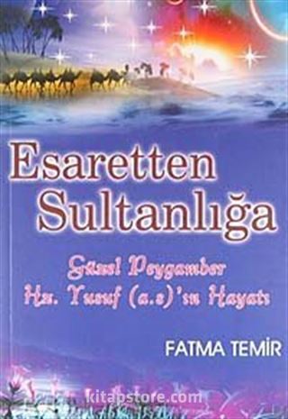 Esaretten Sultanlığa