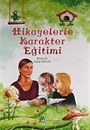 Hikayelerle Karakter Eğitimi (Ciltli)