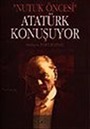 Atatürk Konuşuyor / Nutuk Öncesi