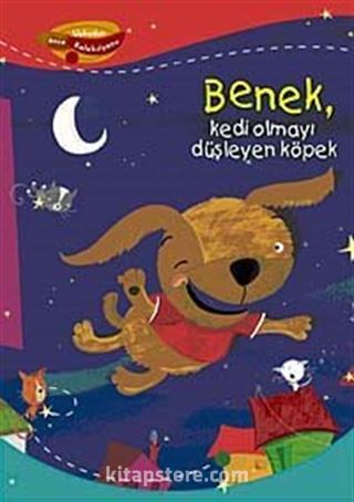Benek, Kedi Olmayı Düşleyen Köpek