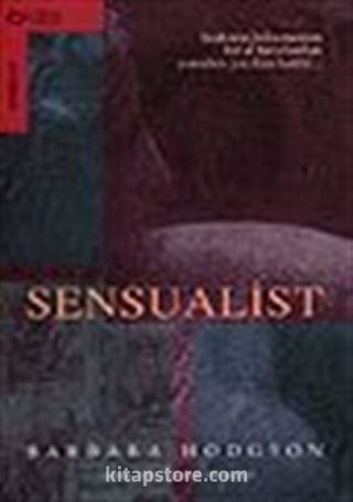 Sensualist/Bedenin Bilinmeyen Bir El Tarafından Yeniden Yazılan Tarihi