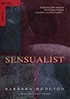 Sensualist/Bedenin Bilinmeyen Bir El Tarafından Yeniden Yazılan Tarihi