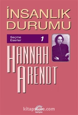 İnsanlık Durumu / Hannah Arendt