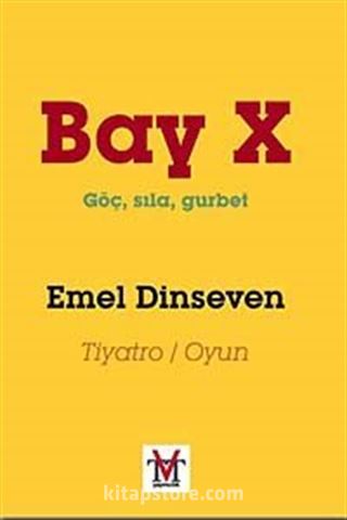 Bay X - Göç, Sıla, Gurbet