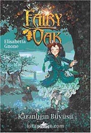Fairy Oak -2 / Karanlığın Büyüsü