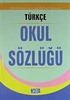 Türkçe Okul Sözlüğü (Ciltli)