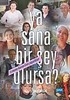 Ya Sana Bir Şey Olursa?