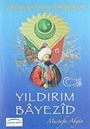 Yıldırım Bayezid / Çocuklar İçin Osmanlı Padişahları -4