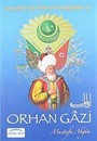 Orhan Gazi / Çocuklar İçin Osmanlı Padişahları -2