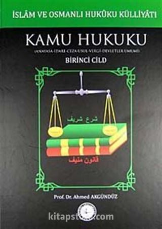 İslam ve Osmanlı Hukuku Külliyatı 1. Cilt