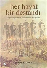 Her Hayat Bir Destandı