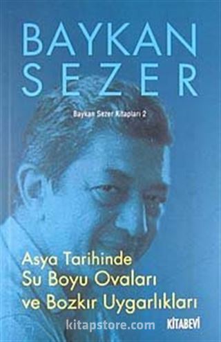 Asya Tarihinde Su Boyu Ovaları ve Bozkır Uygarlıkları
