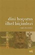 Dini Hayatın İlkel Biçimleri