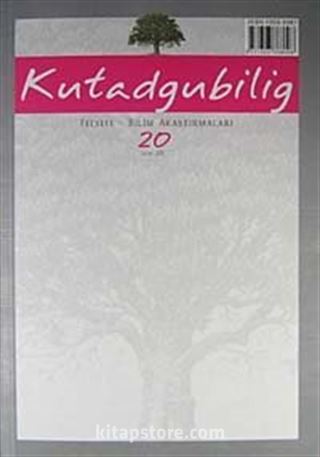Kutadgubilig Felsefe-Bilim Araştırmaları Dergisi Sayı 20 Ekim 2011