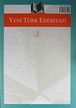 Yeni Türk Edebiyatı Hakemli Altı Aylık İnceleme Dergisi Sayı:3 Mart 2011