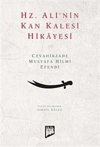 Hz. Ali'nin Kan Kalesi Hikayesi