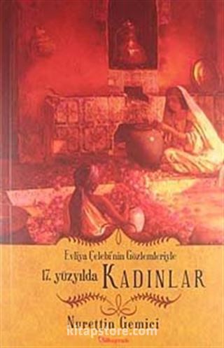 Evliya Çelebi'nin Gözlemleriyle 17. Yüzyılda Kadınlar