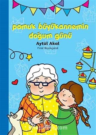 Pamuk Büyükannemin Doğum Günü