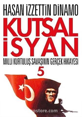 Kutsal İsyan 5 / Milli Kurtuluş Savaşının Gerçek Hikayesi