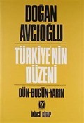 Türkiye'nin Düzeni / Dün-Bugün-Yarın / İkinci Kitap