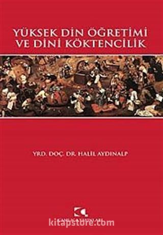 Yüksek Din Öğretimi ve Dini Köktencilik