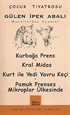 Masallardan Oyunlar / Kurbağa Prens-Kral Midas-Kurt ile Yedi Yavru Keçi-Pamuk Prenses Mikroplar Ülkesinde