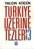 Türkiye Üzerine Tezler 1908-1998 3