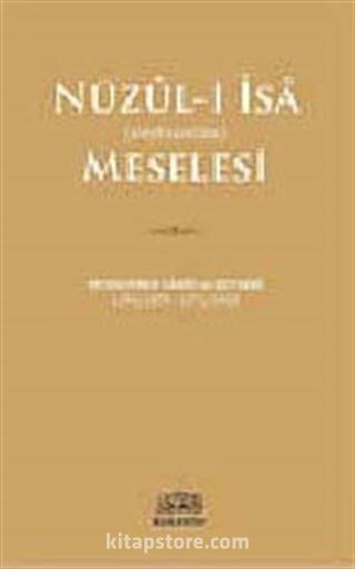 Nüzul-i İsa (aleyhisselam) Meselesi