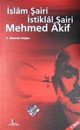 İslam Şairi İstiklal Şairi Mehmed Akif