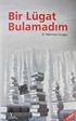 Bir Lügat Bulamadım