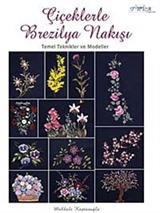 Çiçeklerle Brezilya Nakışı