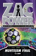 Muhteşem Final / Zac Power