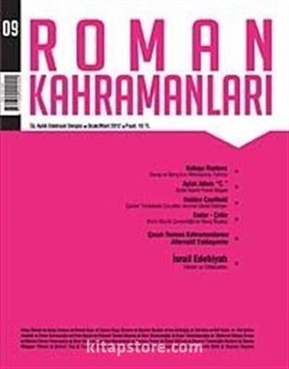 Roman Kahramanları Üç Aylık Edebiyat Dergisi / Ocak - Mart 2012 Sayı:9