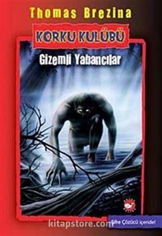 Gizemli Yabancılar / Korku Kulübü 2