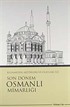 Bilinmeyen Aktörleri ve Olayları İle Son Dönem Osmanlı Mimarlığı