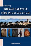 Topkapı Sarayı ve Türk-İslam Sanatları