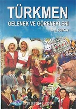 Türkmen Gelenek ve Görenekleri
