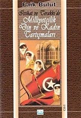İttihat ve Terakki'de Milliyetçilik Din ve Kadın Tartışmaları 1