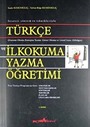 Strateji Yöntem ve Teknikleriyle Türkçe ve İlkokuma Yazma Öğretimi