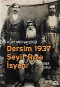 Kürt Milliyetçiliği Dersim 1937 Seyit Rıza İsyanı