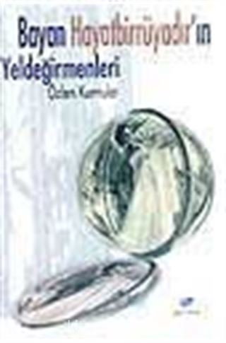 Bayan Hayat Bir Rüyadır'in Yeldeğirmenleri