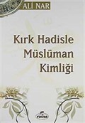 Kırk Hadisle Müslüman Kimliği