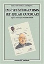 Emniyet İstihbaratının Fethullah Raporları